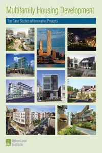 Multifamily Housing Development: Ten Case Studies of Innovative Projects_cover