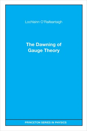 The Dawning of Gauge Theory