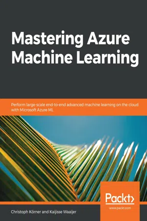 Mastering Azure Machine Learning