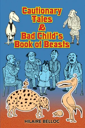 Cautionary Tales & Bad Child's Book of Beasts