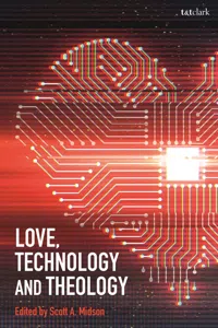 Love, Technology and Theology_cover