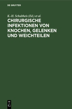 Chirurgische Infektionen von Knochen, Gelenken und Weichteilen