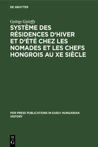 Système des résidences d'hiver et d'été chez les nomades et les chefs hongrois au Xe siècle_cover