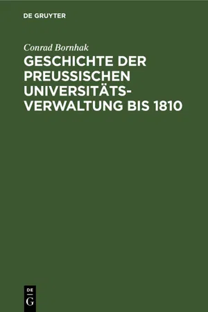 Geschichte der preussischen Universitätsverwaltung bis 1810