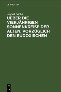 Ueber die vierjährigen Sonnenkreise der Alten, vorzüglich den Eudoxischen_cover