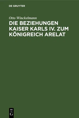 Die Beziehungen Kaiser Karls IV. zum Königreich Arelat