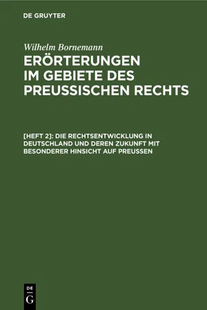 Die Rechtsentwicklung in Deutschland und deren Zukunft mit besonderer Hinsicht auf Preußen