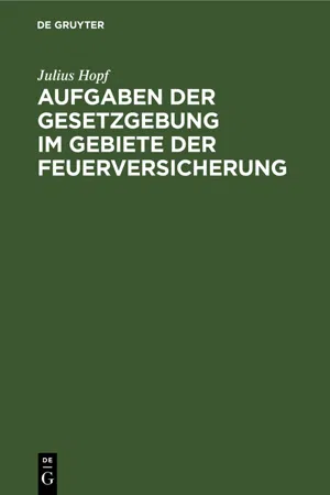 Aufgaben der Gesetzgebung im Gebiete der Feuerversicherung