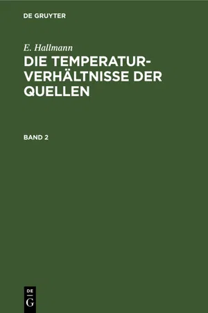 E. Hallmann: Die Temperaturverhältnisse der Quellen. Band 2