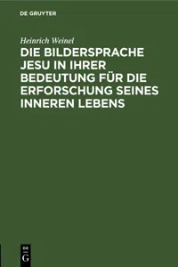 Die Bildersprache Jesu in ihrer Bedeutung für die Erforschung seines inneren Lebens_cover