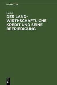 Der landwirthschaftliche Kredit und seine Befriedigung_cover