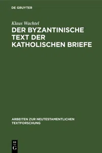 Der byzantinische Text der Katholischen Briefe_cover