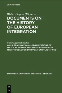 Transnational Organizations of Political Parties and Pressure Groups in the Struggle for European Union, 1945–1950_cover