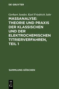 Maßanalyse: Theorie und Praxis der klassischen und der elektrochemischen Titrierverfahren, Teil 1_cover