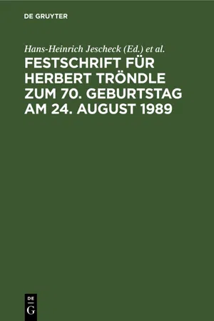 Festschrift für Herbert Tröndle zum 70. Geburtstag am 24. August 1989