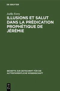 Illusions et salut dans la prédication prophétique de Jérémie_cover