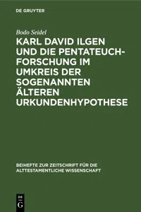 Karl David Ilgen und die Pentateuchforschung im Umkreis der sogenannten Älteren Urkundenhypothese_cover