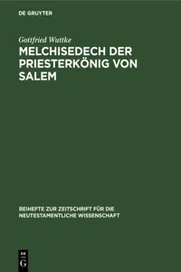 Melchisedech der Priesterkönig von Salem_cover