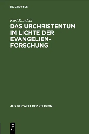 Das Urchristentum im Lichte der Evangelienforschung