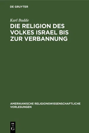 Die Religion des Volkes Israel bis zur Verbannung