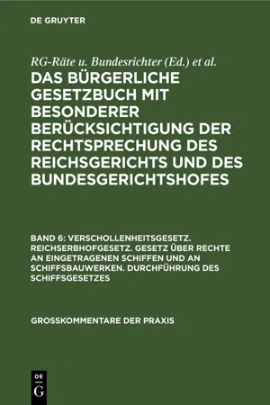 Verschollenheitsgesetz. Reichserbhofgesetz. Gesetz über Rechte an eingetragenen Schiffen und an Schiffsbauwerken. Durchführung des Schiffsgesetzes