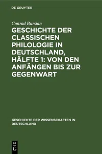 Geschichte der classischen Philologie in Deutschland, Hälfte 1: Von den Anfängen bis zur Gegenwart_cover