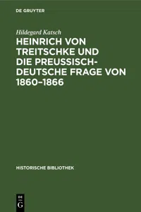 Heinrich von Treitschke und die preußisch-deutsche Frage von 1860–1866_cover