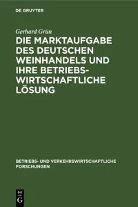 Die Marktaufgabe des deutschen Weinhandels und ihre betriebswirtschaftliche Lösung_cover