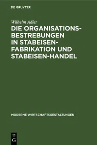 Die Organisationsbestrebungen in Stabeisen-Fabrikation und Stabeisen-Handel_cover