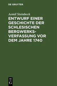 Entwurf einer Geschichte der Schlesischen Bergwerks-Verfassung vor dem Jahre 1740_cover