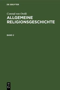 Conrad von Orelli: Allgemeine Religionsgeschichte. Band 2_cover