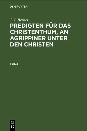 J. J. Bernet: Predigten für das Christenthum, an Agrippiner unter den Christen. Teil 2