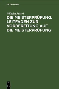 Die Meisterprüfung. Leitfaden zur Vorbereitung auf die Meisterprüfung_cover