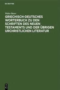 Griechisch-Deutsches Worterbuch zu den Schriften des Neuen Testaments und der übrigen urchristlichen Literatur_cover