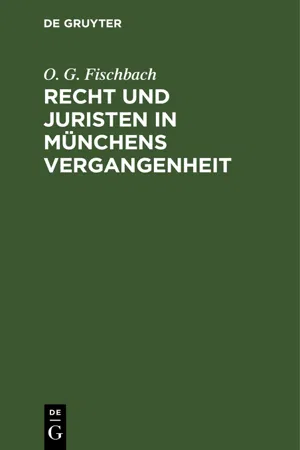 Recht und Juristen in Münchens Vergangenheit