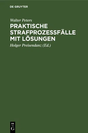 Praktische Strafprozeßfälle mit Lösungen