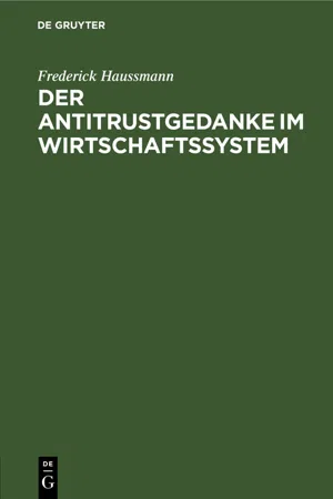 Der Antitrustgedanke im Wirtschaftssystem