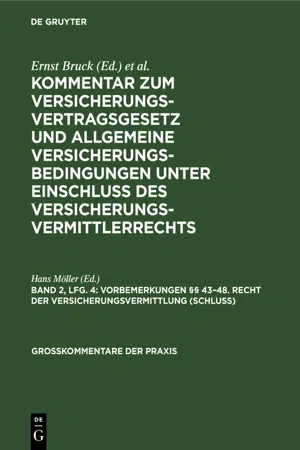 Vorbemerkungen §§ 43–48. Recht der Versicherungsvermittlung (Schluß)