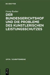 Der Bundesgerichtshof und die Probleme des Kunstlerischen Leistungsschutzes_cover