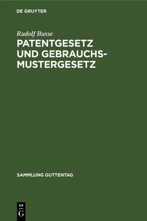 Patentgesetz und Gebrauchsmustergesetz