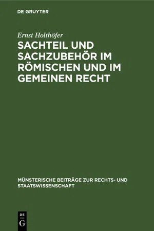 Sachteil und Sachzubehör im Römischen und im Gemeinen Recht