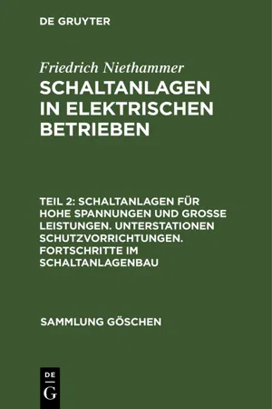 Schaltanlagen für hohe Spannungen und große Leistungen. Unterstationen Schutzvorrichtungen. Fortschritte im Schaltanlagenbau