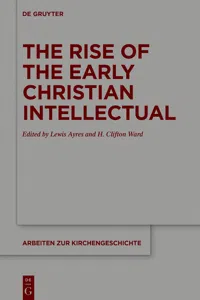 The Rise of the Early Christian Intellectual_cover