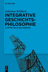 Integrative Geschichtsphilosophie in Zeiten der Globalisierung_cover