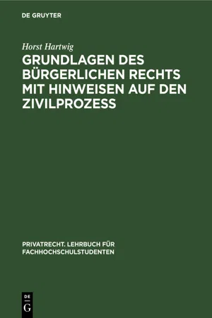 Grundlagen des bürgerlichen Rechts mit Hinweisen auf den Zivilprozeß