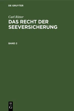 Carl Ritter: Das Recht der Seeversicherung. Band 2