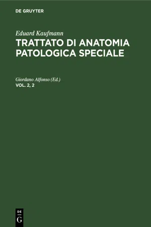 Eduard Kaufmann: Trattato di anatomia patologica speciale. Vol. 2, 2