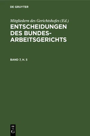 Entscheidungen des Bundesarbeitsgerichts. Band 7, Heft 5