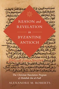 Reason and Revelation in Byzantine Antioch_cover