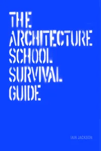 The Architecture School Survival Guide_cover